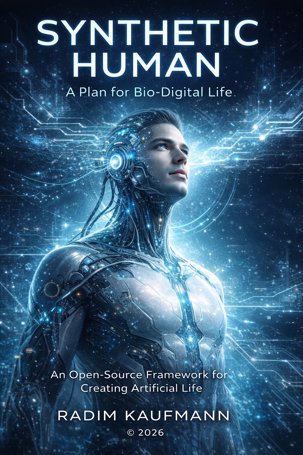 Synthetic Human — A Plan for Bio-Digital Life